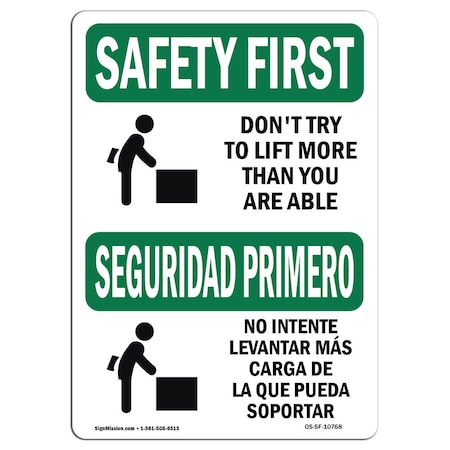 Signmission OSHA Sign, Don't Try To Lift More Than Bilingual, 18in X 12in Aluminum, 12" W, 18" L, Landscape OS-SF-A-1218-L-10768